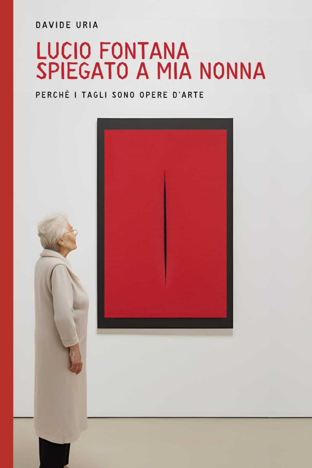 Lucio Fontana spiegato a mia nonna: Perchè i tagli sono opere d’arte